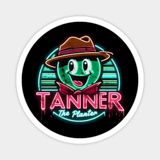 Tanner The Planter Magnet